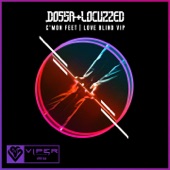 Dossa & Locuzzed - Love Blind VIP