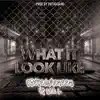 What It Look Like (feat. GEE EL) - Single album lyrics, reviews, download