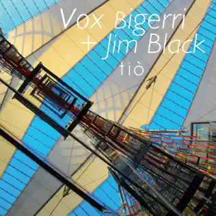 ladda ner album Vox Bigerri + Jim Black - Tiò