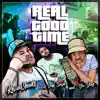 Real Good Time (feat. Jeff Skigh & YN Jay) - Single album lyrics, reviews, download