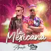 La Mexicana (feat. Amarfis y La Banda De Atakke) - Single album lyrics, reviews, download