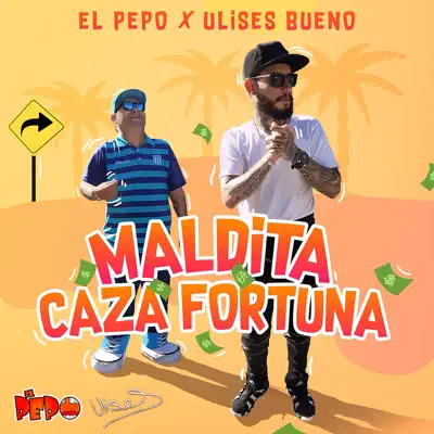 Maldita Cazafortuna (Single) - Ulises Bueno