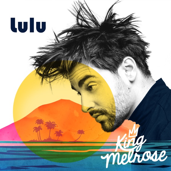 King Melrose - Lulu