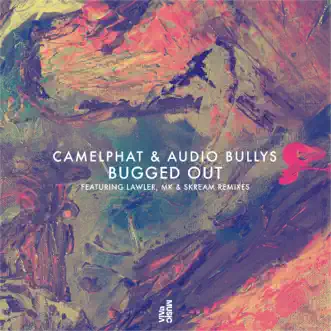 Bugged Out by Audio Bullys & CamelPhat album reviews, ratings, credits