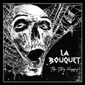 La Bouquet - How's It Gunna End?