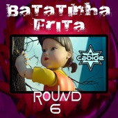 Batatinha Frita Round 6 artwork