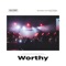 Worthy - High Street Worship lyrics