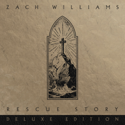 Rescue Story (Deluxe Edition) - Zach Williams Cover Art