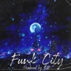 Funk City Volume 1