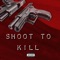 Shoot To Kill (feat. Hated Smoke & MTB MANZY) - NSG SHAWN lyrics