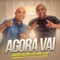 Agora Vai (feat. Irmão Lázaro) - Sandro Nazireu lyrics