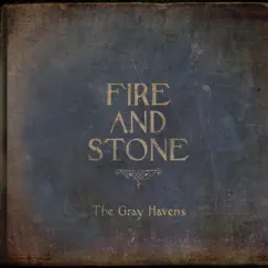 Fire and Stone by The Gray Havens album reviews, ratings, credits