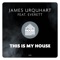 This Is My House (feat. Everett) - James Urquhart lyrics