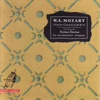 Mozart: Piano Concertos Nos. 8, 28 & 12 by Anima Eterna & Jos van Immerseel album reviews, ratings, credits