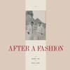 After a Fashion (Extended Version) - Single