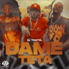 Dame Teta - Single