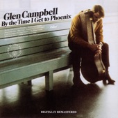 Glen Campbell - By the Time I Get to Phoenix