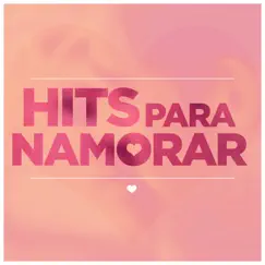 Hits Para Namorar by Various Artists album reviews, ratings, credits