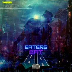 Eaters Eat - Single by YOUNG GOD album reviews, ratings, credits