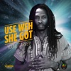 Use Weh She Got - Single