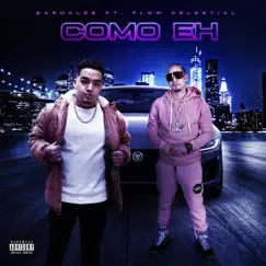 Como Eh (feat. Flow Celestial) Song Lyrics