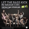 Let The Bass Kick In Miami Girl (The Only Way Is Essex Mix) - Single