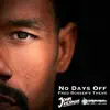 No Days Off (Fred Rosser's Theme) - Single album lyrics, reviews, download