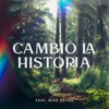 Cambió La Historia feat Mike Reyes - Single
