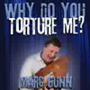 Why Do You Torture Me? - Single album lyrics, reviews, download