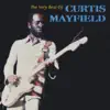 Stream & download The Very Best of Curtis Mayfield