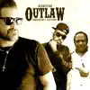Outlaw (feat. Contractor & Tim Starr) - Single album lyrics, reviews, download