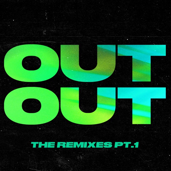 OUT OUT (feat. Charli XCX & Saweetie) [The Remixes, Pt. 1] - EP - Joel Corry & Jax Jones