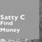 Find Money - Satty C lyrics