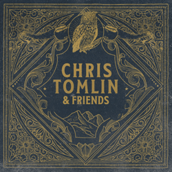 Chris Tomlin &amp; Friends - Chris Tomlin Cover Art