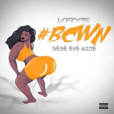 BCWN (Bésé èvè winé) - Single - Krys