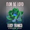 Flor de Loto - Lucy Franco & Chaino OTB lyrics