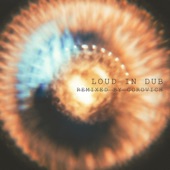 Loud in Dub (Remixed by Gorovich) artwork