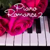 Piano Romance 2 album lyrics, reviews, download