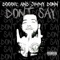 Don't Say - Doobie & Jimmy Donn lyrics