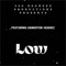 Low (feat. Dankston Hughez) - 360 Degreez Productions lyrics