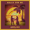 Balla Con Me (feat. Elena Ravelli) - Single album lyrics, reviews, download