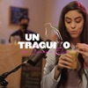 Un Traguito Sessions - Single