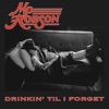 Drinkin' Til I Forget - Single