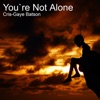 You're Not Alone - Single