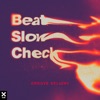 Beat, Slow, Check - Single, 2021