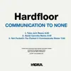 Communication to None (The Remixes) - Single album lyrics, reviews, download