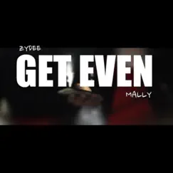 Get Even (feat. Zydee2700) Song Lyrics
