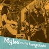 Myles & The Longshots - Callin' All Boys