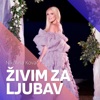 Živim Za Ljubav - Single