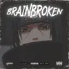 Brainbroken - Single album lyrics, reviews, download